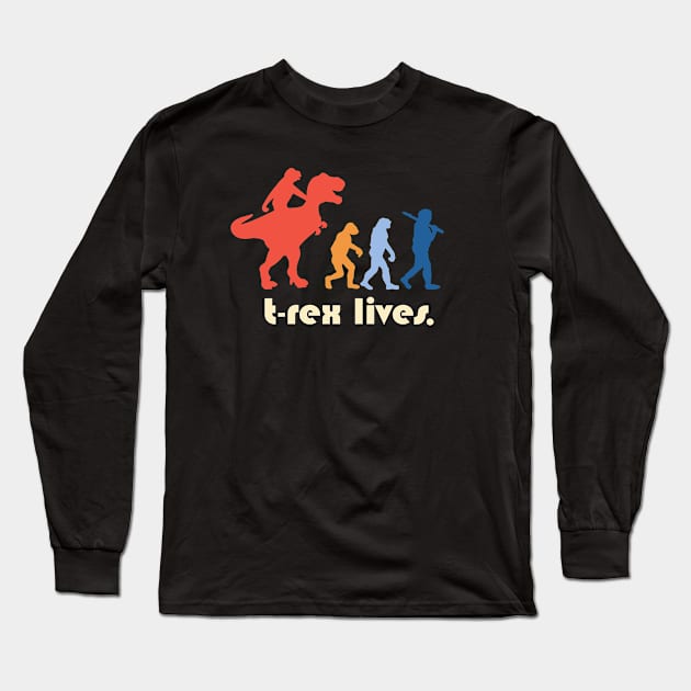 T Rex Lives Long Sleeve T-Shirt by Etopix